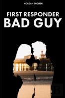 First Responder Bad Guy (Bad Guy Book 2)
