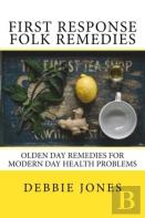 First Response Folk Remedies