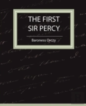 First Sir Percy (Fiction/Mystery And Detective)