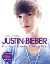First Step 2 Forever: A Minha Vida
