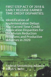 First Step Act Of 2018 & Early Release Earned Time Credit Disparities