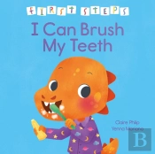 First Steps: I Can Brush My Teeth