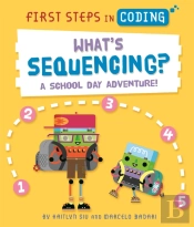 First Steps In Coding: What'S Sequencing?