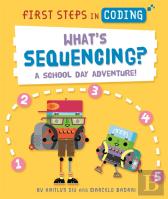 First Steps In Coding: What'S Sequencing?