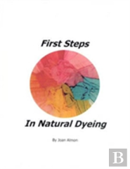 First Steps In Natural Dyeing