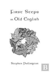 First Steps In Old English  2nd Ed