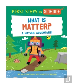 Bertrand.pt - First Steps In Science: First Steps In Science: What Is Matter?