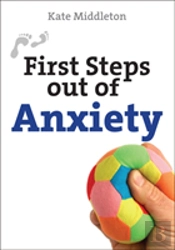 First Steps Out Of Anxiety
