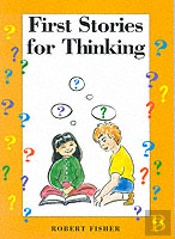 First Stories For Thinking