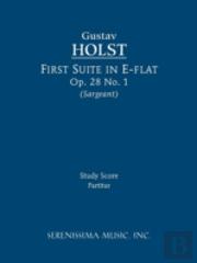 First Suite In E-Flat, Op. 28 No. 1 - Study Score