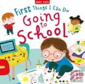 First Things I Can Do: Going To School