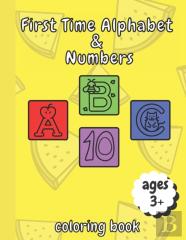 First Time Alphabet And Numbers Coloring Book