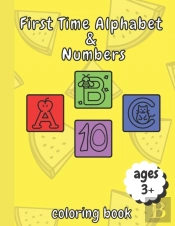First Time Alphabet And Numbers Coloring Book