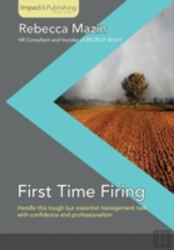 Bertrand.pt - First Time Firing: A Practical Guide For Managers