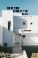 First Time Home Buyer Guide