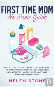 First Time Mom No-Panic Guide