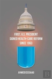 First, U.S. President Signed Health-Care Reform Since 1963