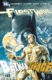 First Wave: Batman Y Doc Savage