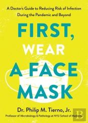 First, Wear A Face Mask