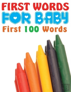 Bertrand.pt - First Words For Baby (First 100 Words)