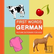 First Words, German Picture Dictionary For Kids