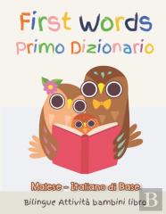 First Words Primo Dizionario Malese-Italiano Di Base. Bilingue Attivita Bambini Libro