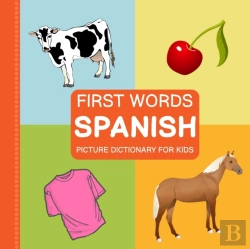Bertrand.pt - First Words Spanish Picture Dictionary For Kids