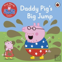 Bertrand.pt - First Words With Peppa Level 1 - Daddy Pig’s Big Jump