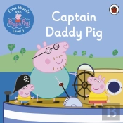 First Words With Peppa Level 3 - Captain Daddy Pig