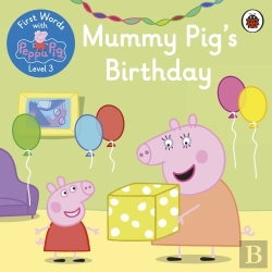 Bertrand.pt - First Words With Peppa Level 3 - Mummy Pig’s Birthday
