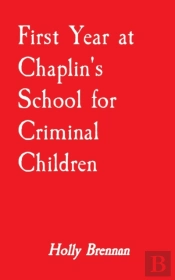 First Year At Chaplin'S School For Crimi