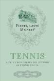 Firsts; Lasts And Onlys: Tennis