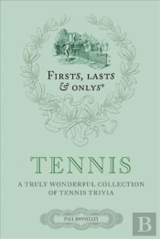 Firsts; Lasts And Onlys: Tennis