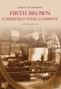 Bertrand.pt - Firth Brown: A Sheffield Steel Company
