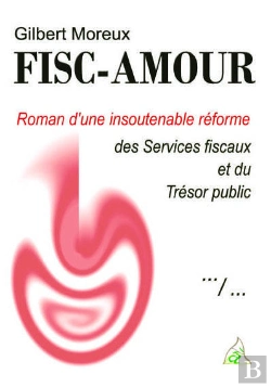 Bertrand.pt - Fisc-Amour Roman D'Une Insoutenable Reforme Des Services Fiscaux Et Du Tresor Public
