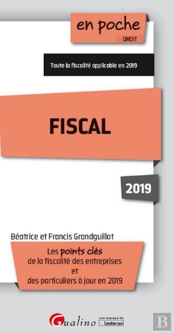 Bertrand.pt - Fiscal 2019 - 13eme Edition - Les Points Cles De La Fiscalite Des Entreprises Et De La Fiscalite Des