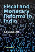 Fiscal And Monetary Reforms In India
