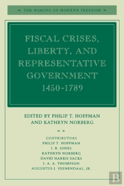 Bertrand.pt - Fiscal Crises, Liberty And Representative Government, 1450-1789
