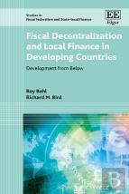 Fiscal Decentralization And Local Finance In Dev - Development From Below