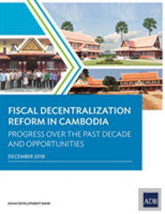 Fiscal Decentralization Reform In Cambodia