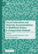 Fiscal Federalism And Diversity Accommodation In Multilevel States: A Comparative Outlook