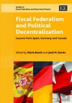 Fiscal Federalism And Political Decentralization - Lessons From Spain, Germany And Canada