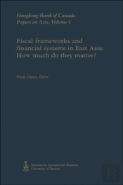 Fiscal Frameworks And Financial Systems In East Asia