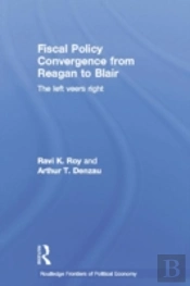 Fiscal Policy Convergence From Reagan To Blair