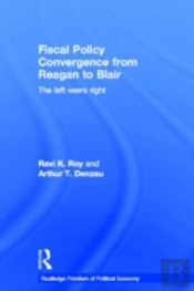 Fiscal Policy Convergence From Reagan To Blair