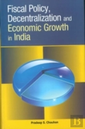 Fiscal Policy, Decentralization & Economic Growth In India