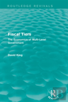 Fiscal Tiers (Routledge Revivals)