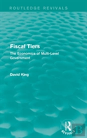 Fiscal Tiers (Routledge Revivals)