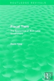 Fiscal Tiers (Routledge Revivals)