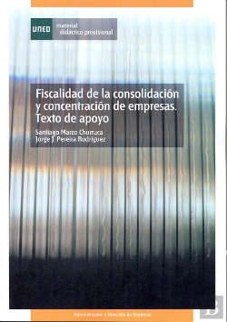 Bertrand.pt - Fiscalidad De La Consolidación Y Concentración De Empresas. Texto De Apoyo